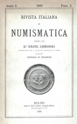 Il primo fascicolo della Rivista Italiana di Numismatica e Scienze Affini pubblicato nel 1888.